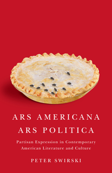 Paperback ARS Americana, ARS Politica: Partisan Expression in Contemporary American Literature and Culture Book