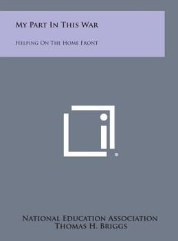 My Part in This War: Helping on the Home Front