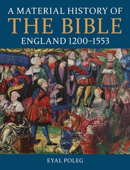 Paperback A Material History of the Bible, England 1200-1553 Book