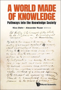 World Made of Knowledge, A: Pathways in the Knowledge Society