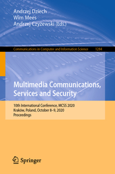 Paperback Multimedia Communications, Services and Security: 10th International Conference, McSs 2020, Kraków, Poland, October 8-9, 2020, Proceedings Book