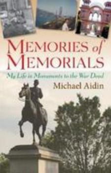 Paperback Memories of Memorials: My Life in Monuments to the War Dead Book