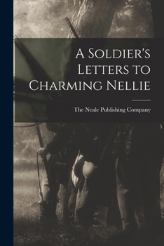 A Soldier's Letters to Charming Nellie