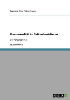 Paperback Homosexualität im Nationalsozialismus: Der Paragraph 175 [German] Book