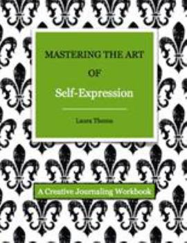 Paperback Mastering the Art of Self-Expression Book