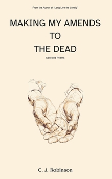 Paperback Making My Amends to the Dead: Collected Poems Book