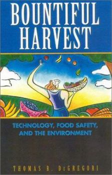 Paperback Bountiful Harvest: Technology, Food Safety, and the Environment Book