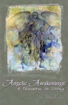 Paperback Angelic Awakenings: A Discourse in Living Book