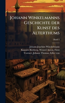 Johann Winkelmanns Geschichte der Kunst des Alterthums (German Edition)