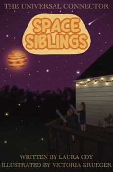 Paperback The Universal Connector: Space Siblings Book