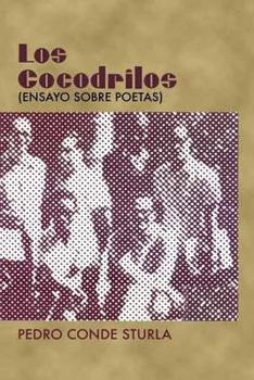 Paperback Los cocodrilos: Ensayo sobre poetas [Spanish] Book