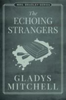 Echoing Strangers - Book #25 of the Mrs. Bradley