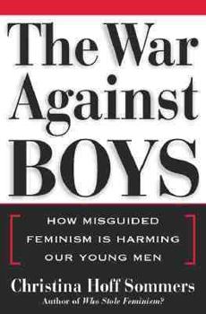 Hardcover The War Against Boys: How Misguided Feminism is Harming Our Young Men Book