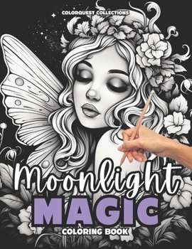 Moonlight Magic Coloring Book: The Fairy Odyssey of Color | A Journey Through Nocturnal Enchantment