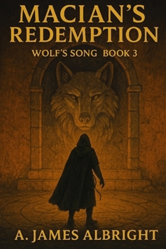 Wolf's Song Book 3: Macian's Redemption