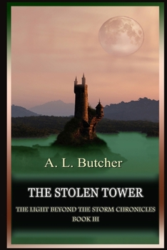 The Stolen Tower - Book #3 of the Light Beyond the Storm Chronicles