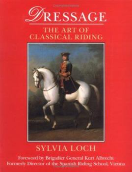 Hardcover Dressage: The Art of Classical Riding Book