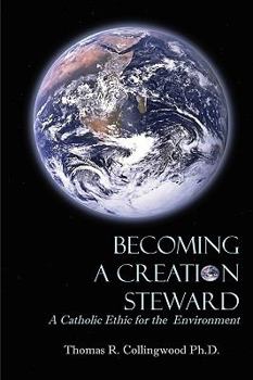 Paperback Becoming A Creation Steward: A Catholic Ethic for the Environment Book