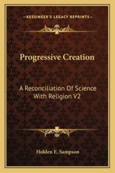 Paperback Progressive Creation: A Reconciliation Of Science With Religion V2 Book