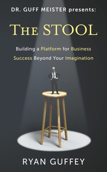 Paperback The Stool: Building a Platform for Business Success Beyond Your Imagination Book