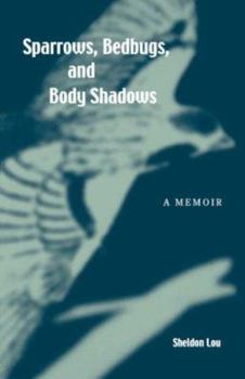 Paperback Sparrows, Bedbugs, and Body Shadows: A Memoir Book