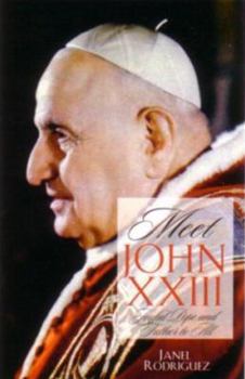 Paperback Meet John XXIII: Joyful Pope and Father to All Book