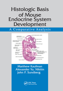 Paperback Histologic Basis of Mouse Endocrine System Development: A Comparative Analysis Book