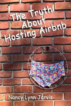 Paperback The Truth About Hosting Airbnb Book