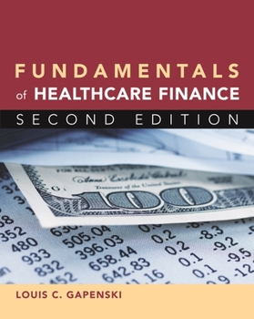 Paperback Fundamentals of Healthcare Finance, Second Edition Book