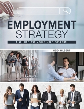 Paperback Employment Strategy: A Guide to Your Job Search Book