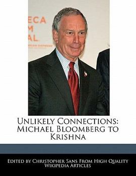 Paperback Unlikely Connections: Michael Bloomberg to Krishna Book