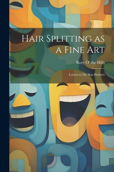 Paperback Hair Splitting as a Fine Art: Letters to My Son Herbert Book