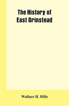 Paperback The History of East Grinstead Book