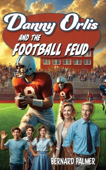 Danny Orlis and the Football Feud - Book  of the Danny Orlis Adventure