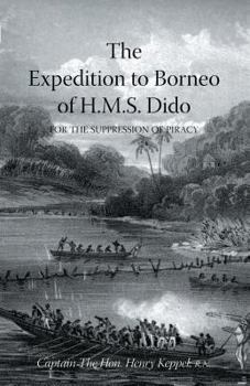 Paperback EXPEDITION TO BORNEO OF H.M.S. DIDO FOR THE SUPPRESSION OF PIRACY Volume Two Book