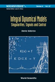 Hardcover Integral Dynamical Models: Singularities, Signals and Control Book