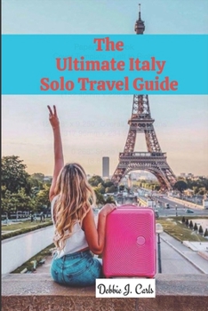 Paperback The Ultimate Italy Solo Travel Guide Book
