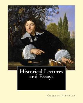 Historical Lectures and Essays