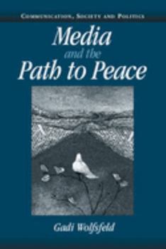 Media and the Path to Peace - Book  of the Communication, Society and Politics