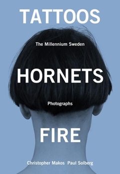 Hardcover Tattoos Hornets Fire: The Millennium Sweden/Photographs Book