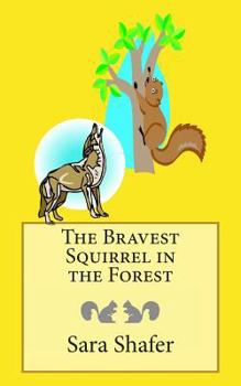 Paperback The Bravest Squirrel in the Forest Book