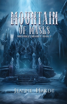 Mountain of Masks - Book #2 of the Shrouded Thrones