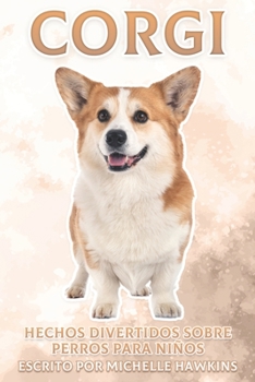 Paperback Corgi: Hechos divertidos sobre perros para niños #16 [Spanish] Book