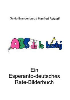 Paperback ABC de la bestoj: Ein Esperanto - deutsches Rate-Bilderbuch [German] Book