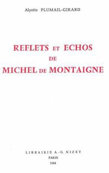 Paperback Reflets Et Echos de Michel de Montaigne [French] Book