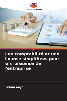 Paperback Une comptabilité et une finance simplifiées pour la croissance de l'entreprise [French] Book