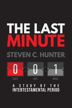 Paperback The Last Minutes: A Study of the Intertestamental Period Book