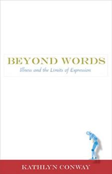Paperback Beyond Words: Illness and the Limits of Expression Book