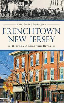 Hardcover Frenchtown, New Jersey: History Along the River Book