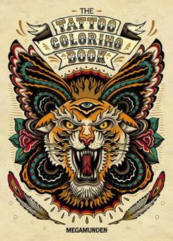 Paperback The Tattoo Coloring Book: Coloring Book for Adults [With 2 Pull-Out Posters] Book